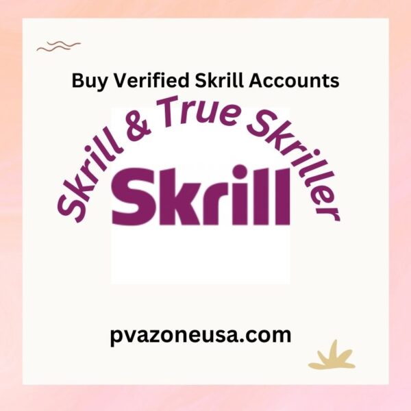 Buy Verified Skrill Accounts